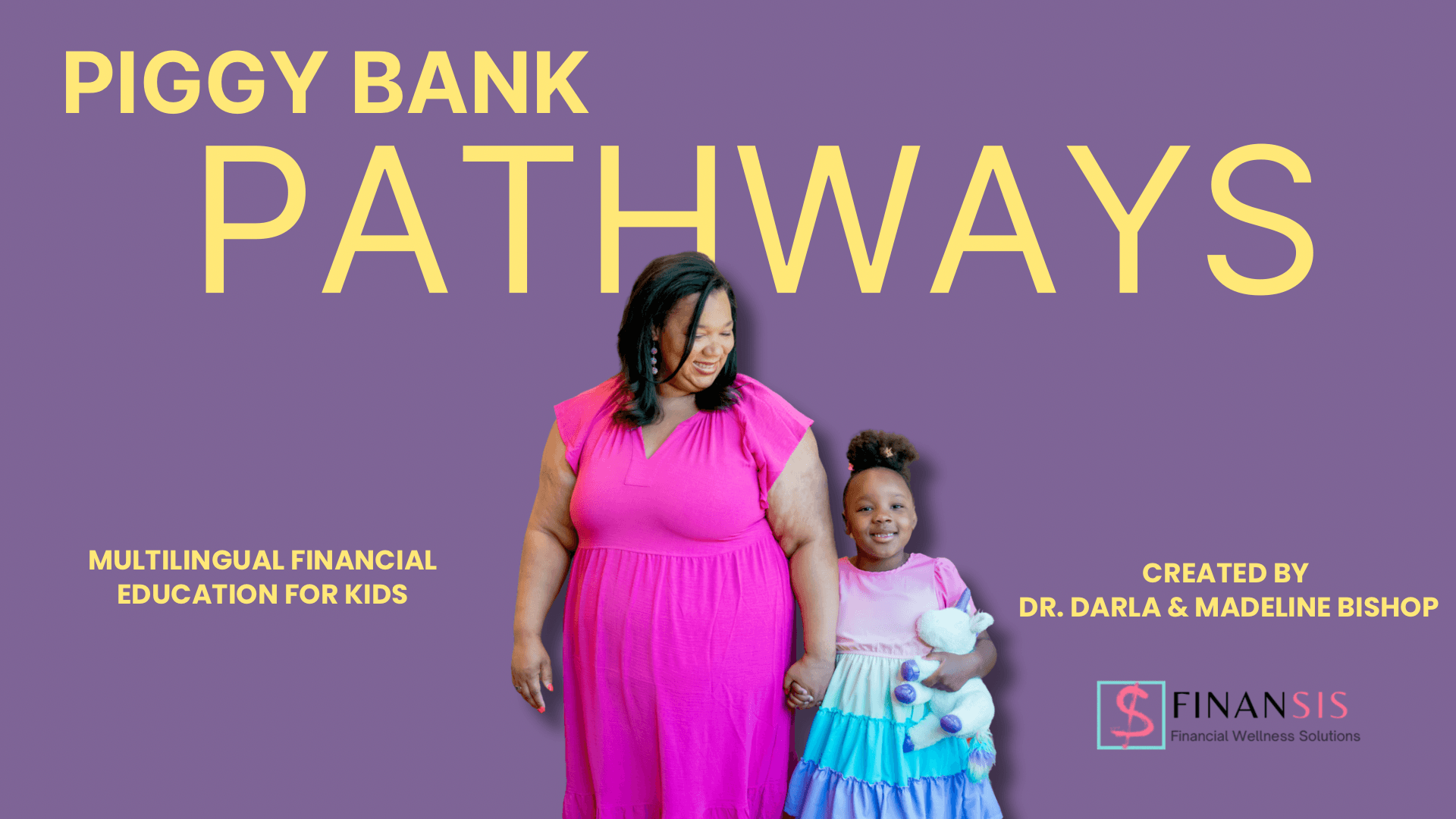 Title card for Piggy Bank Pathways with a woman and girl holding hands, purple background, text about financial education.