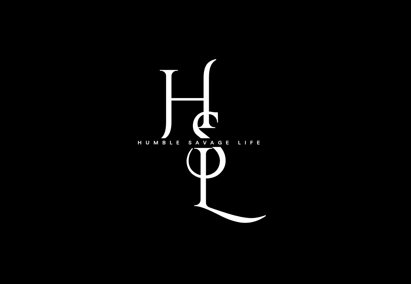 Black background with white stylized letters and the text 'HUMBLE SAVAGE LIFE' in the center.