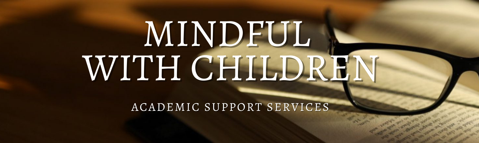 Text reads 'MINDFUL WITH CHILDREN' and 'ACADEMIC SUPPORT SERVICES' on a dark background.