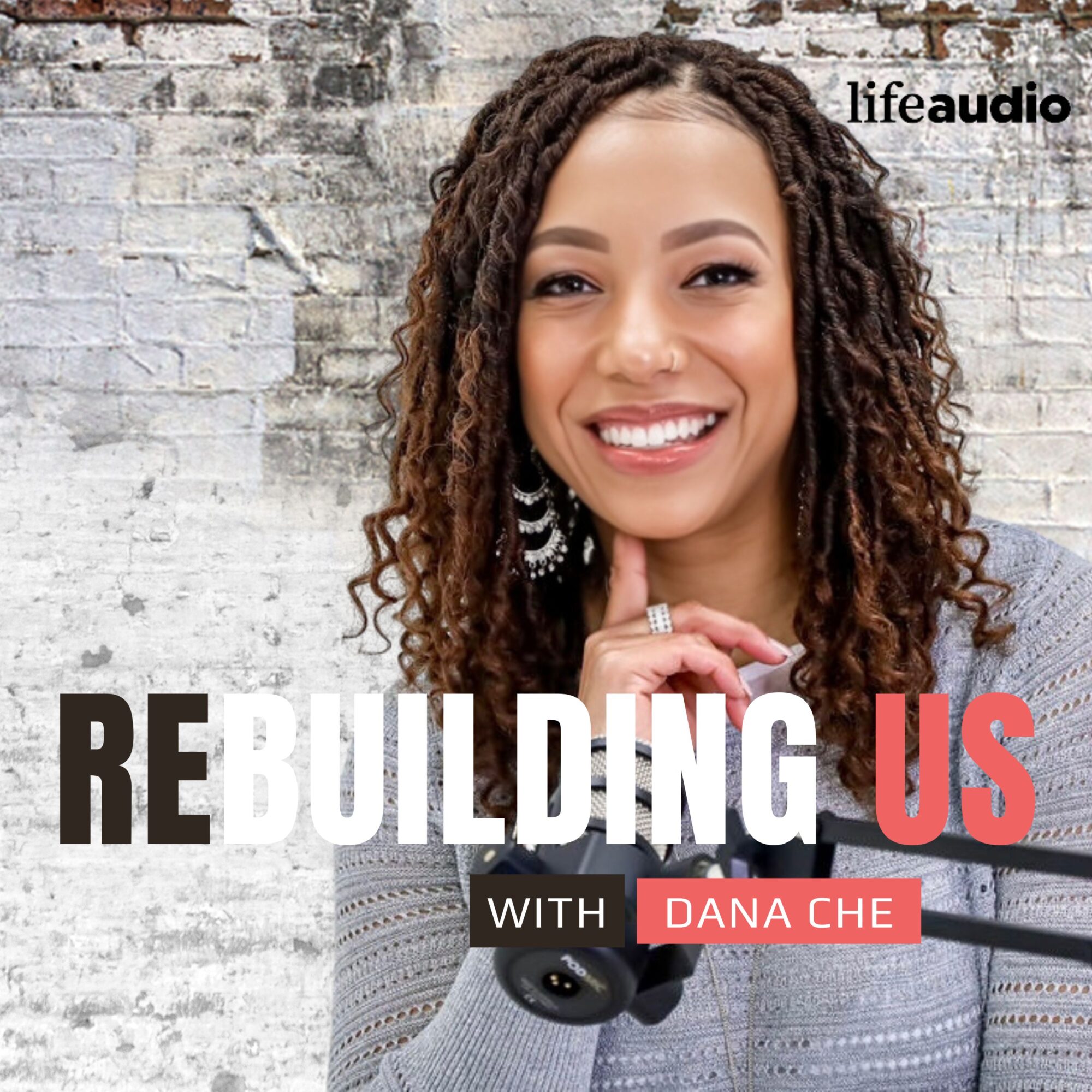 Smiling woman with curly hair in front of a brick wall, promoting a podcast episode. Text includes 'REBUILDING US' and 'WITH DANA CHE'.