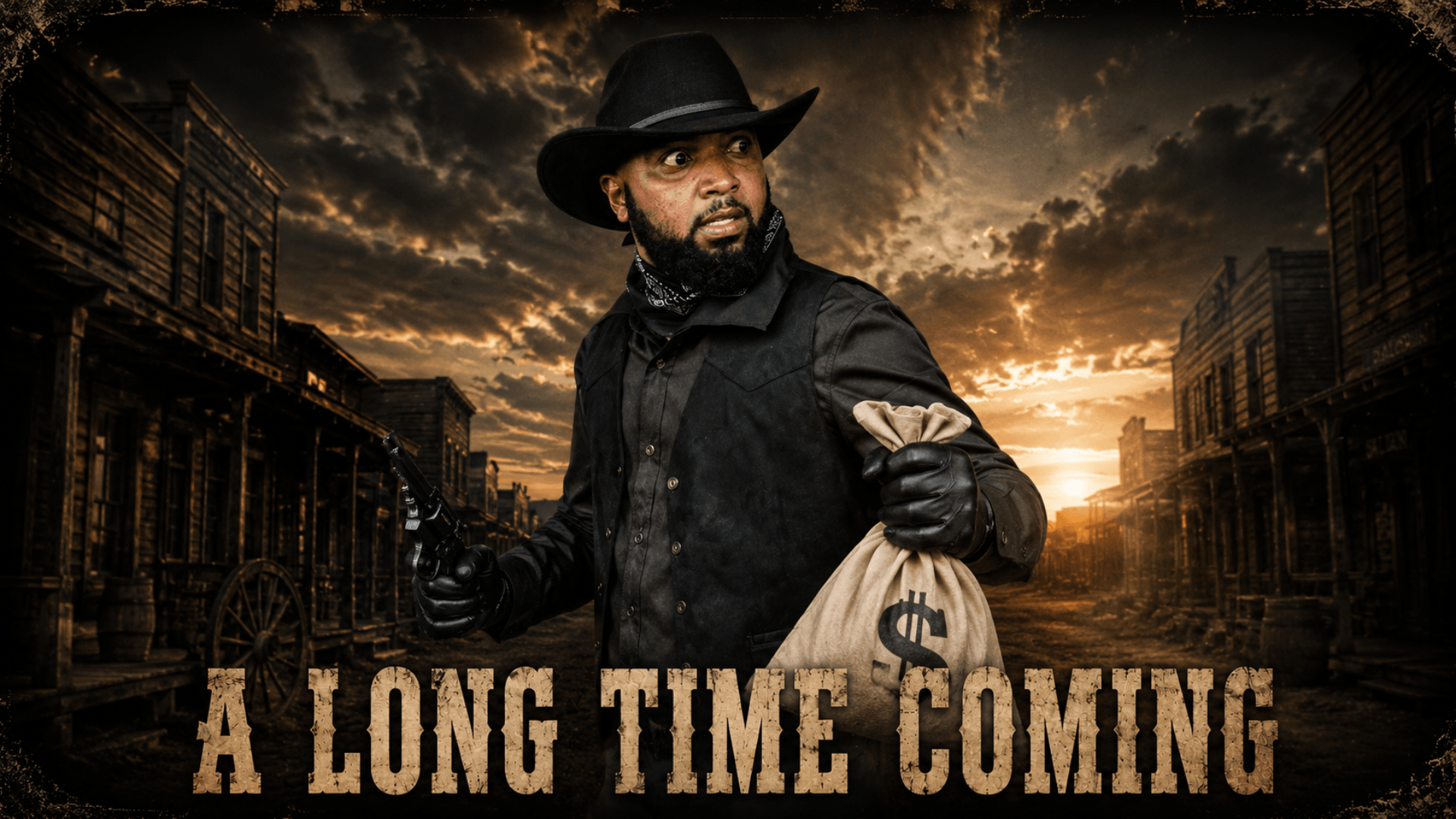 Man dressed as a cowboy holding a money bag in a city street at sunset, with the text 'A LONG TIME COMING'.